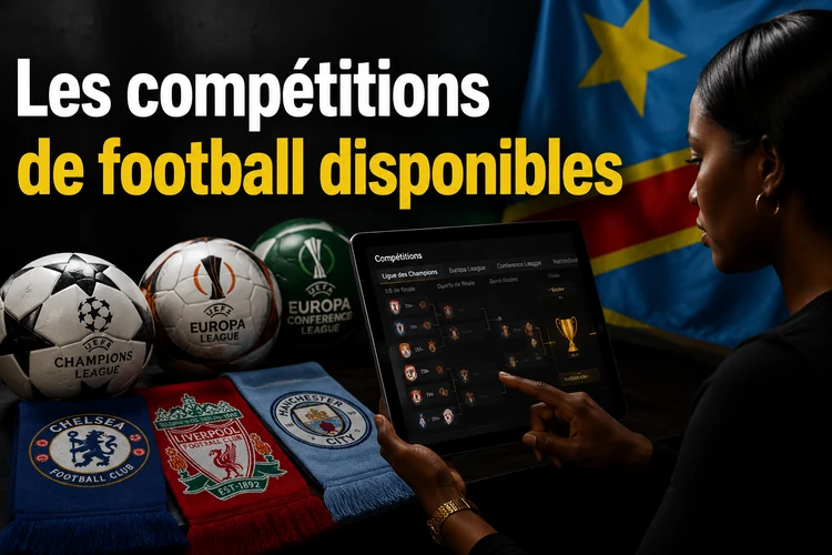 Les compétitions de football disponibles